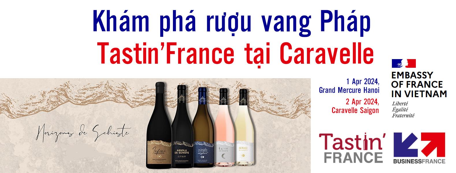 Tastin’France 2024 - Khám phá rượu vang Pháp Tastin’France tại Caravelle